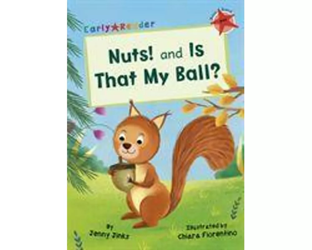 Nuts! and Is That My Ball?