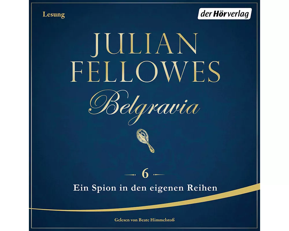 Belgravia (6) - Ein Spion in den eigenen Reihen