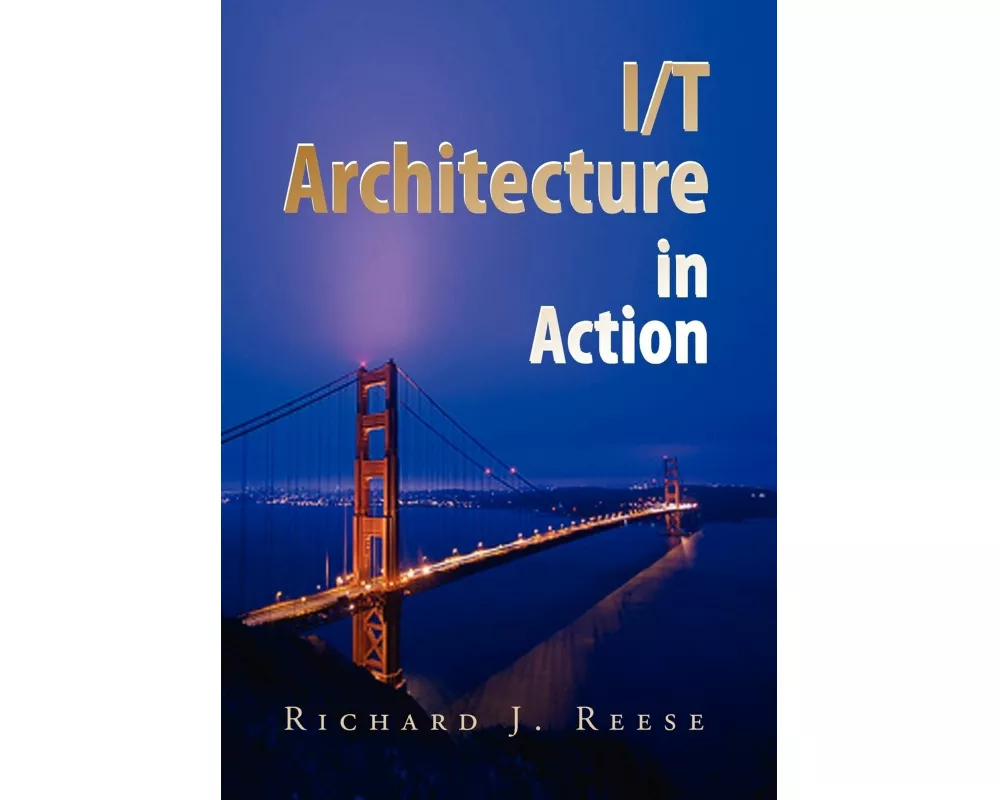 I/T Architecture in Action