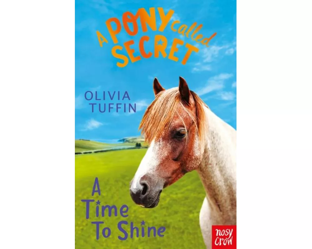 A Pony Called Secret: A Time To Shine