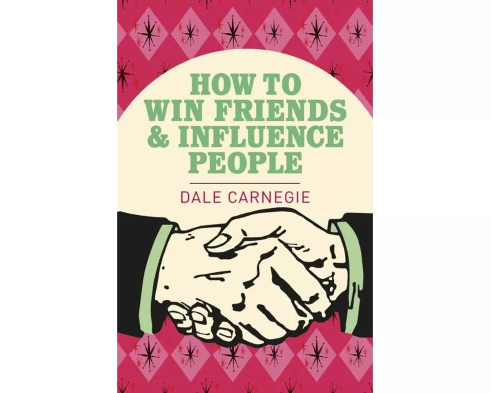 How to Win Friends and Influence People