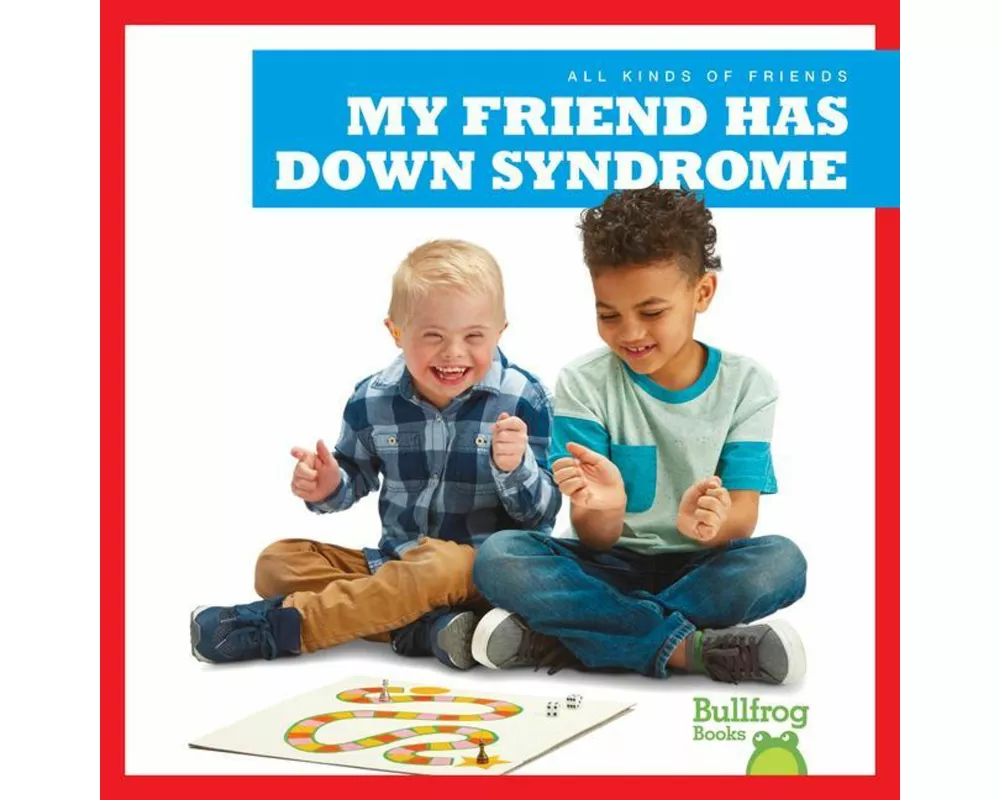My Friend Has Down Syndrome