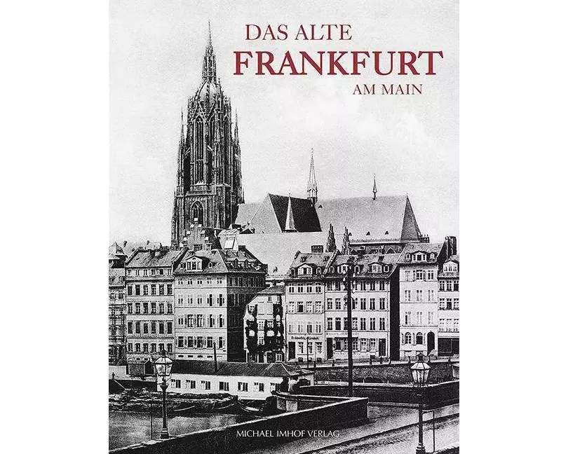 Das alte Frankfurt am Main