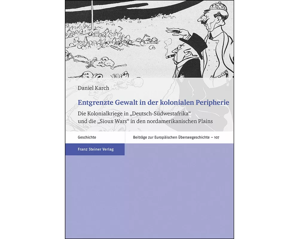 Entgrenzte Gewalt in der kolonialen Peripherie