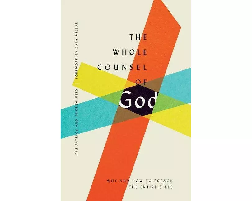 The Whole Counsel of God