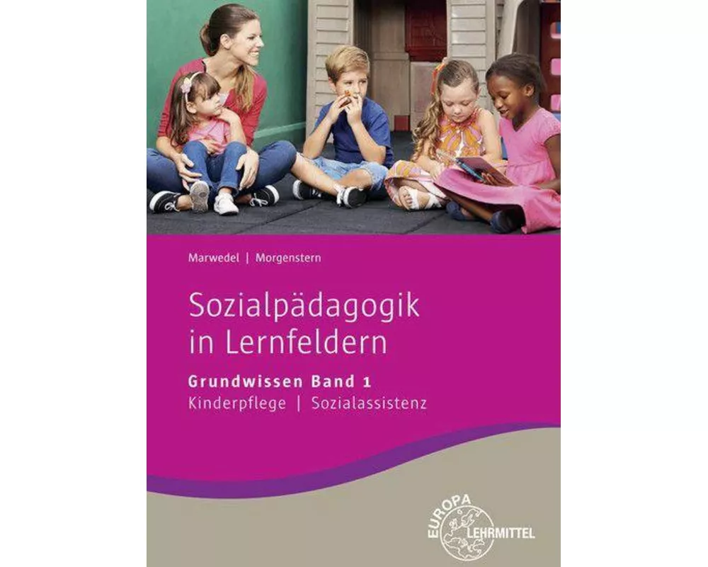 Sozialpädagogik in Lernfeldern Grundwissen Band 1