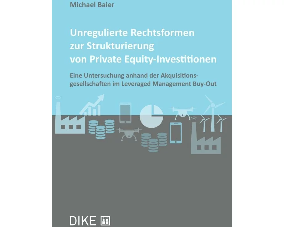Unregulierte Rechtsformen zur Strukturierung von Private Equity-Investitionen