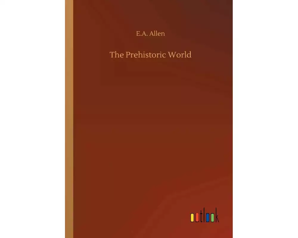 The Prehistoric World
