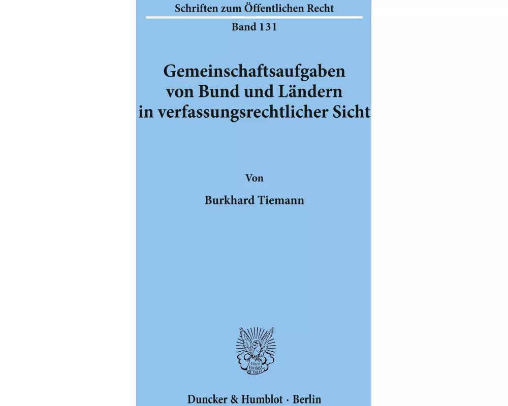 Gemeinschaftsaufgaben von Bund und Ländern in verfassungsrechtlicher Sicht