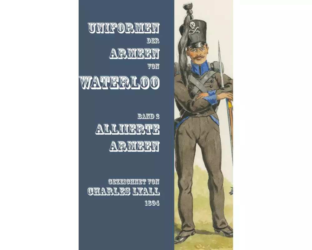 Uniformen der Armeen von Waterloo
