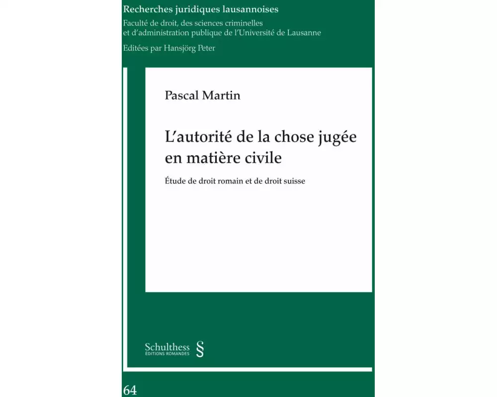 L'autorité de la chose jugée en matière civile