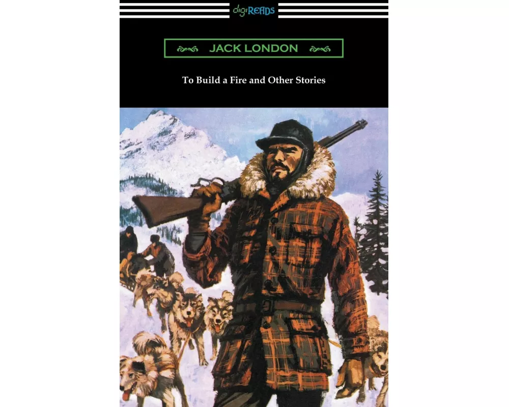 To Build a Fire and Other Stories