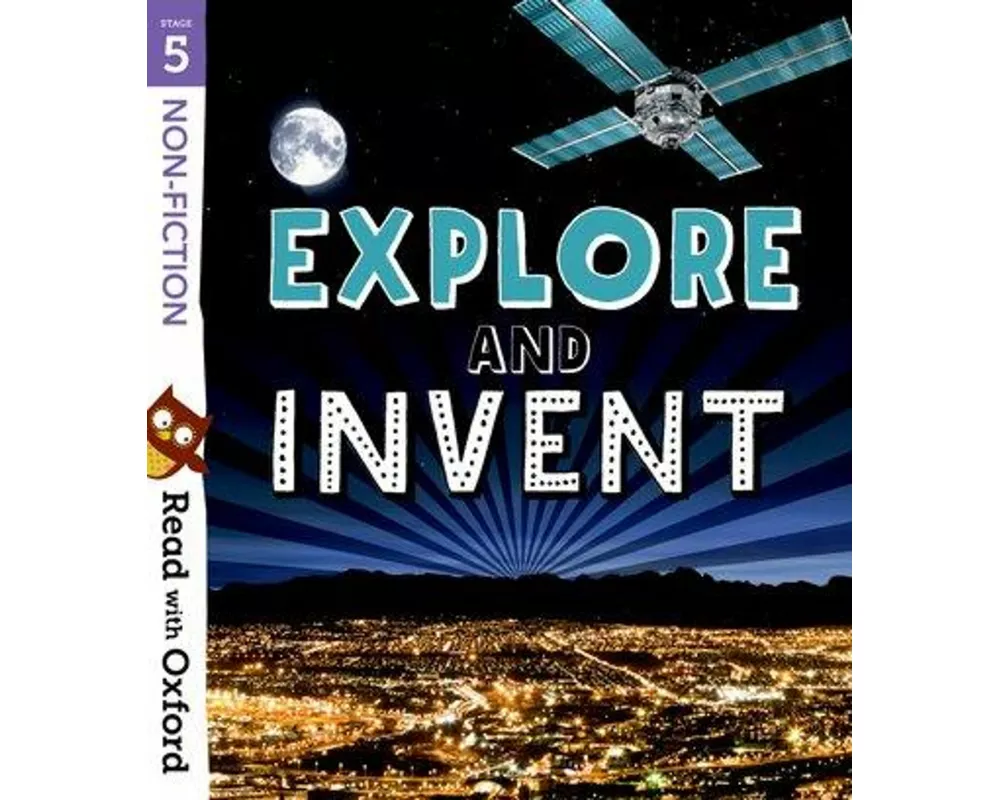 Read with Oxford: Stage 5: Non-fiction: Explore and Invent