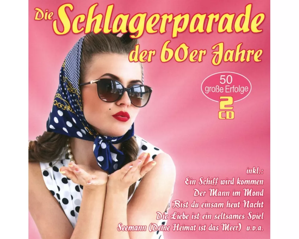Die Schlagerparade der 60er Jahre