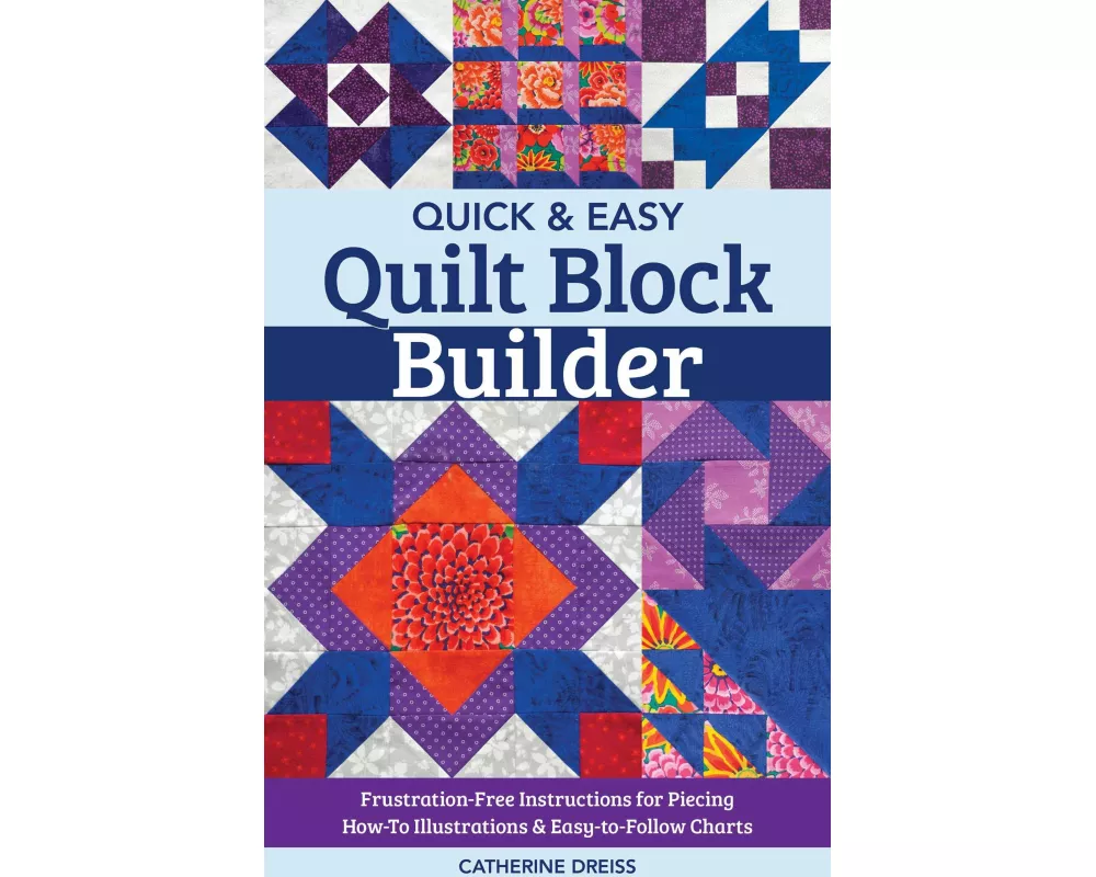 Quick & Easy Quilt Block Builder