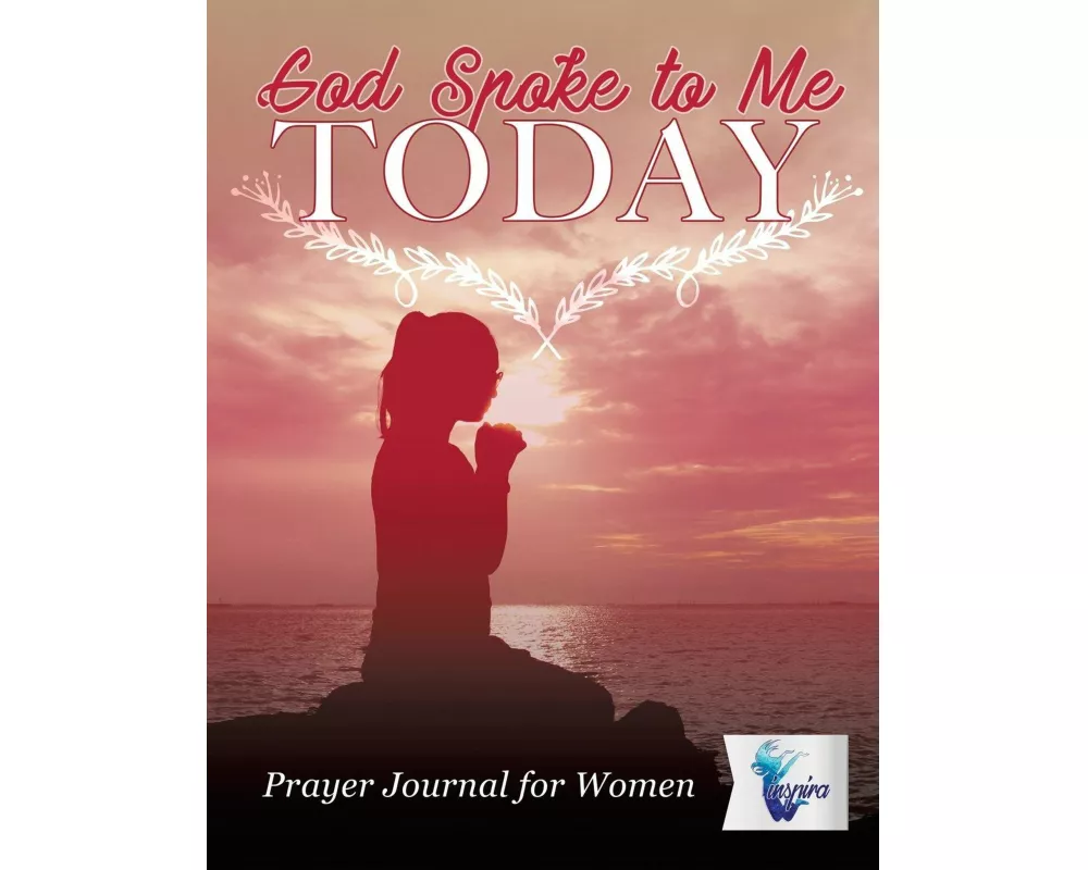 God Spoke to Me Today Prayer Journal for Women