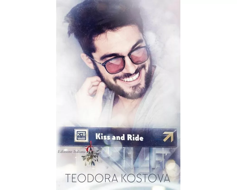 Kiss and Ride: (edizione Italiana)