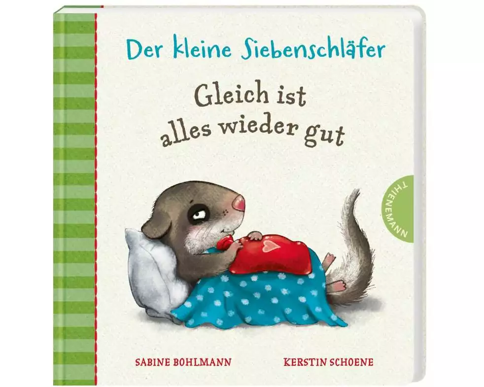 Der kleine Siebenschläfer: Gleich ist alles wieder gut