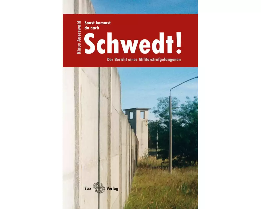 Sonst kommst du nach Schwedt!