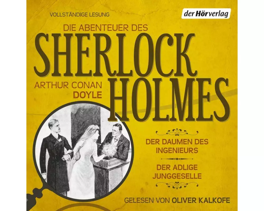 Die Abenteuer des Sherlock Holmes: Der Daumen des Ingenieurs & Der adlige Junggeselle