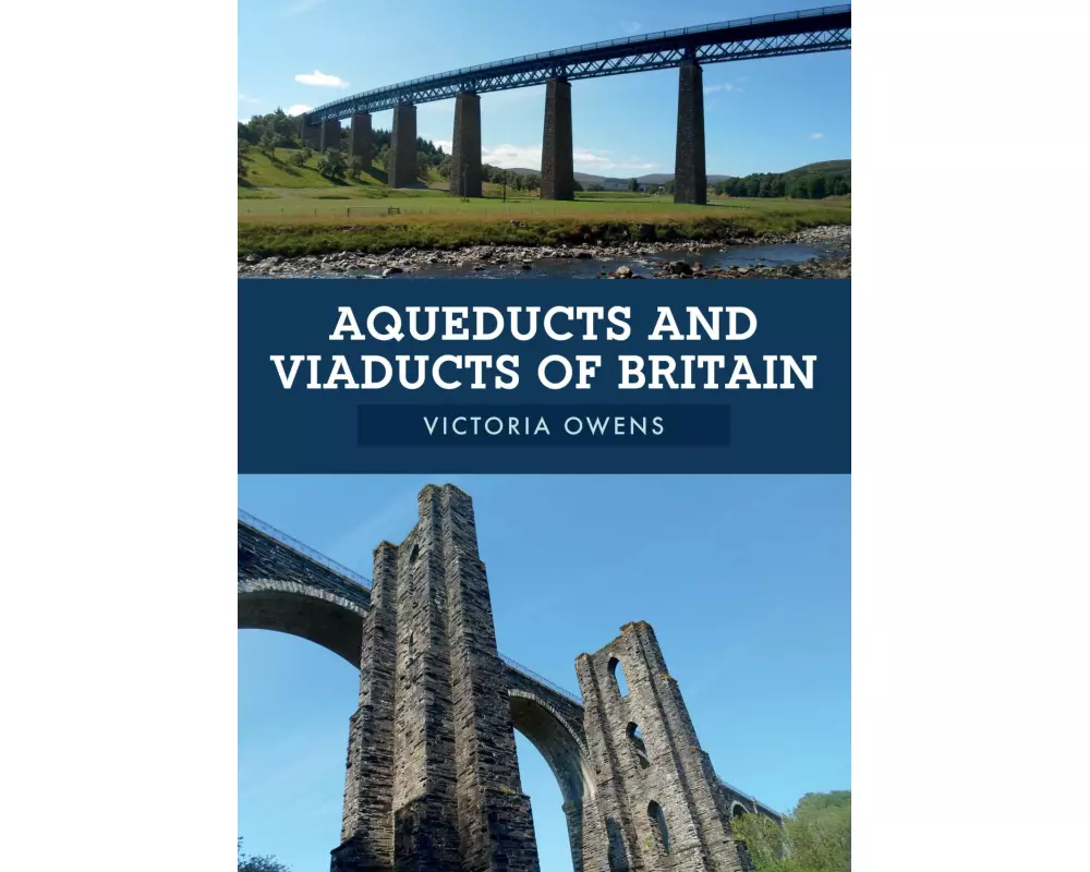 Aqueducts and Viaducts of Britain