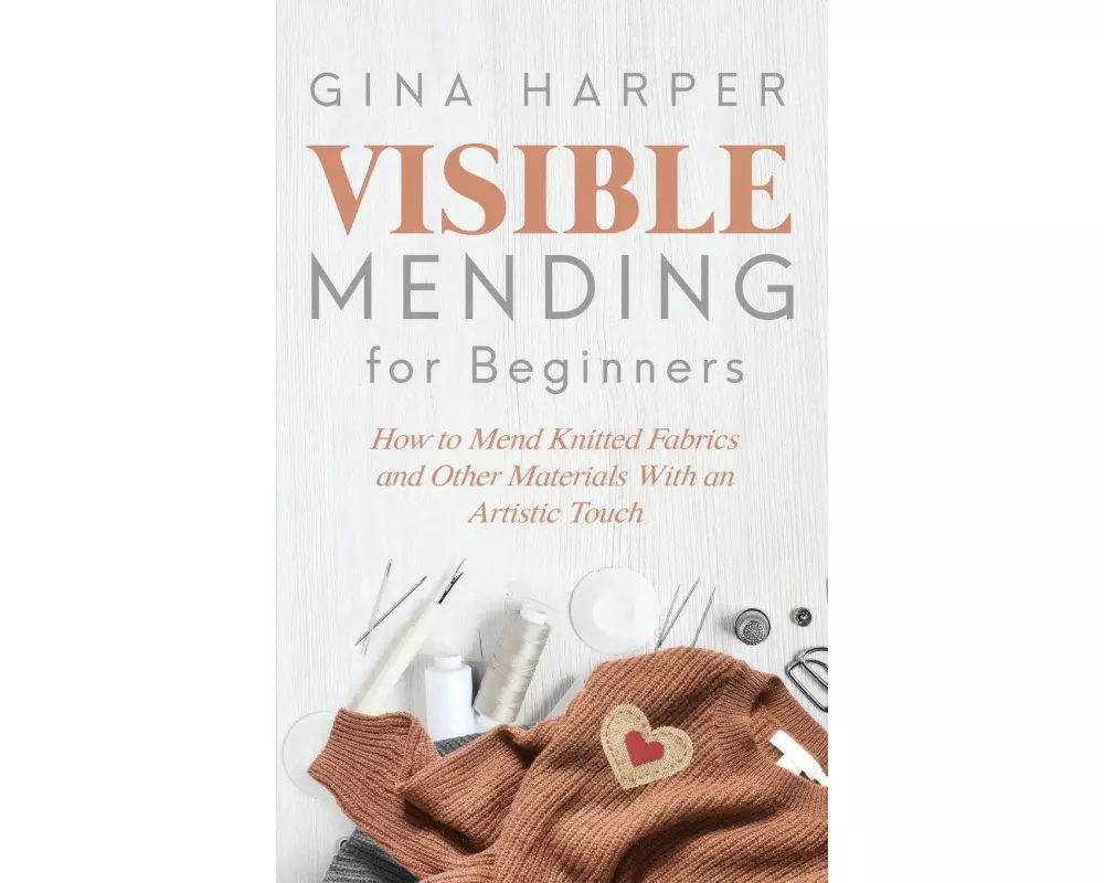 Visible Mending for Beginners