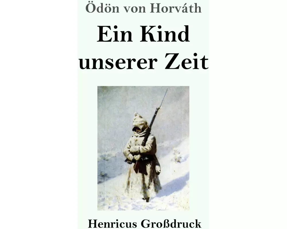 Ein Kind unserer Zeit (Großdruck)