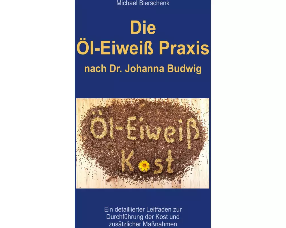 Die Öl-Eiweiß Praxis