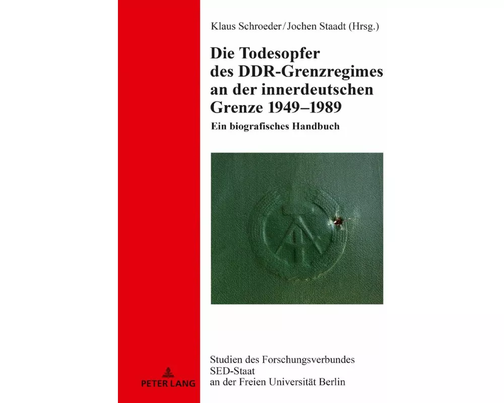 Die Todesopfer des DDR-Grenzregimes an der innerdeutschen Grenze 1949-1989