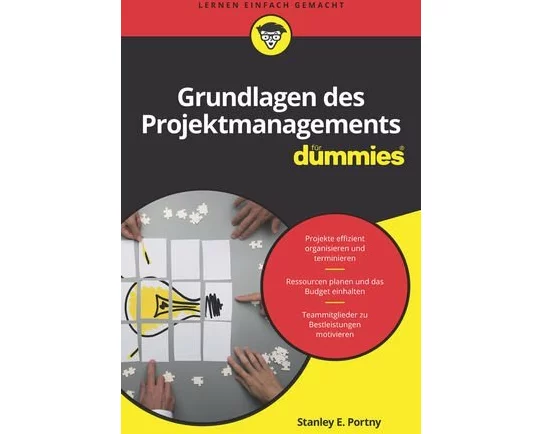 Grundlagen des Projektmanagements für Dummies