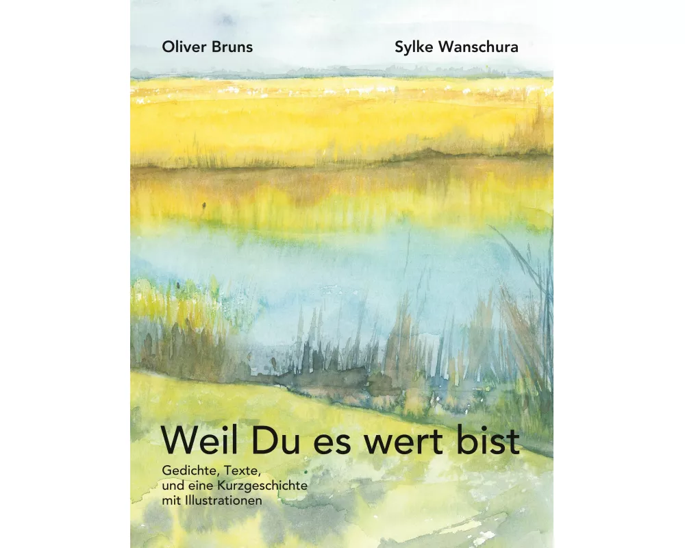 Weil Du es wert bist