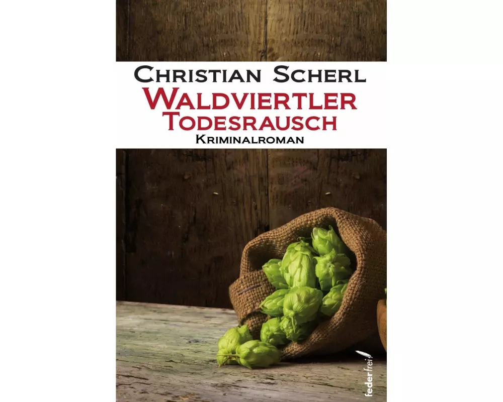 Waldviertler Todesrausch