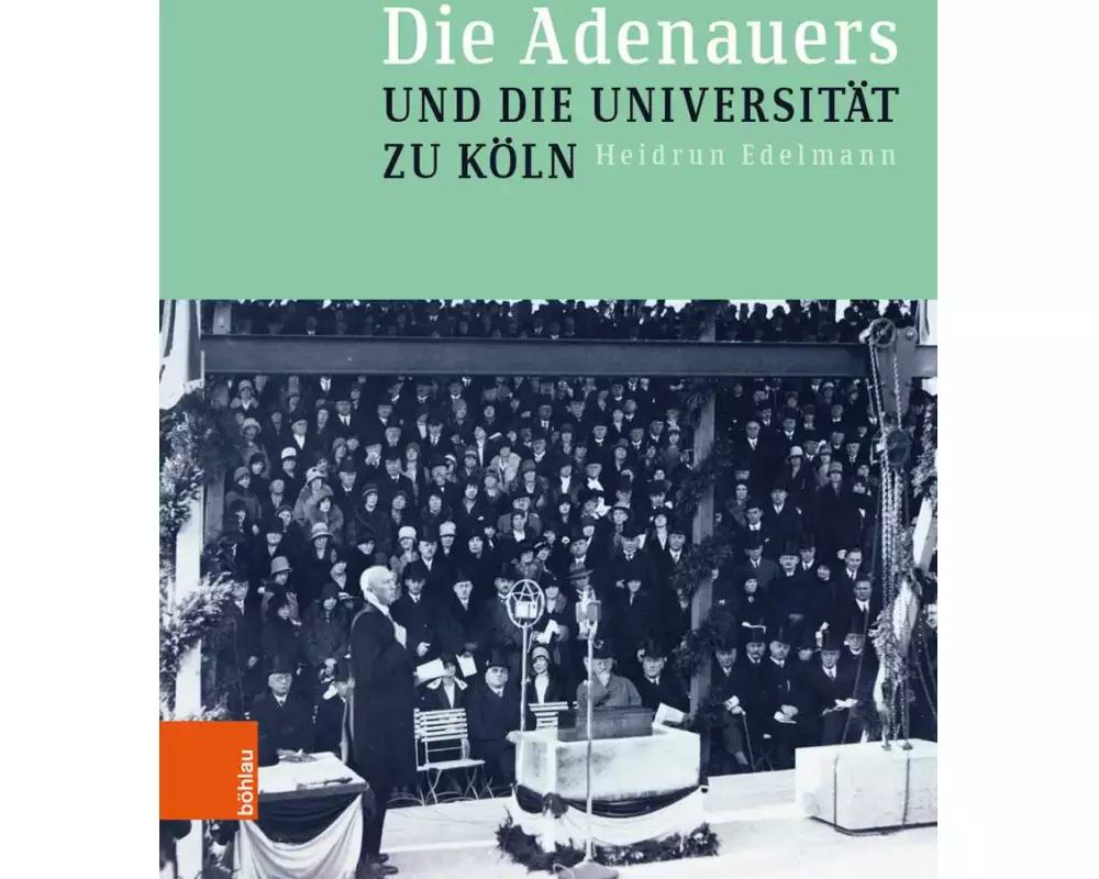 Die Adenauers und die Universität zu Köln