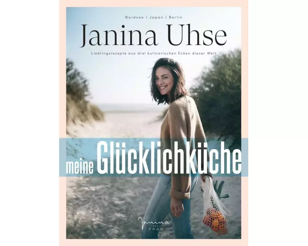 Janina Uhse | Meine Glücklichküche