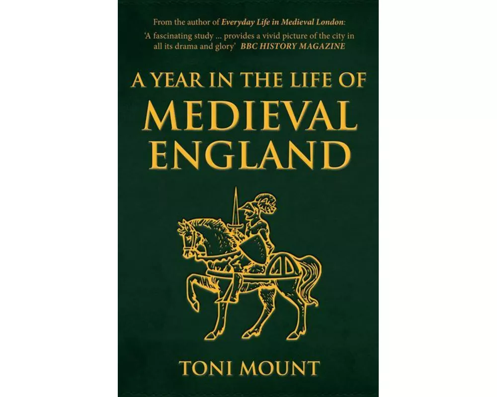A Year in the Life of Medieval England