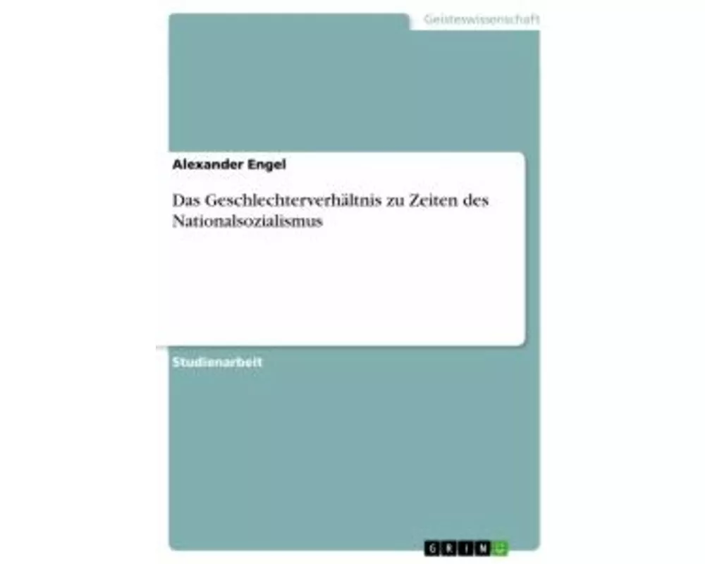 Das Geschlechterverhältnis zu Zeiten des Nationalsozialismus