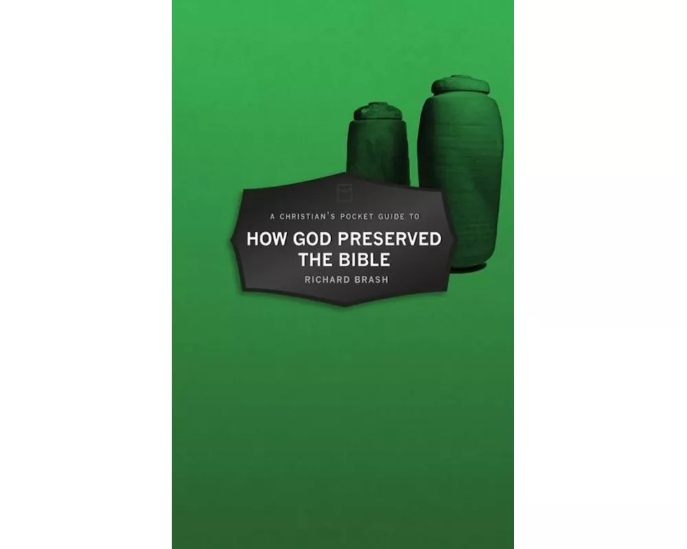 A Christian's Pocket Guide to How God Preserved the Bible