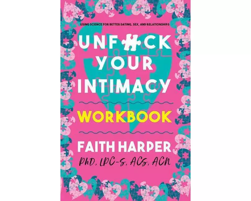Unfuck Your Intimacy Workbook
