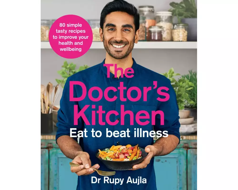 The Doctor’s Kitchen - Eat to Beat Illness