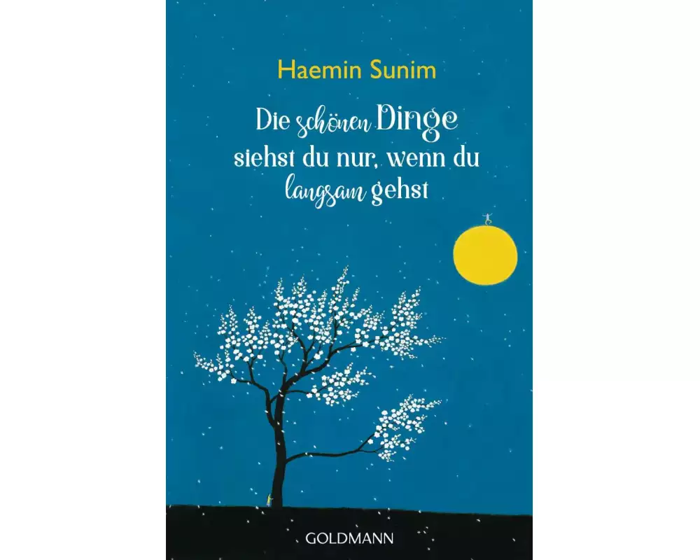 Die schönen Dinge siehst du nur, wenn du langsam gehst