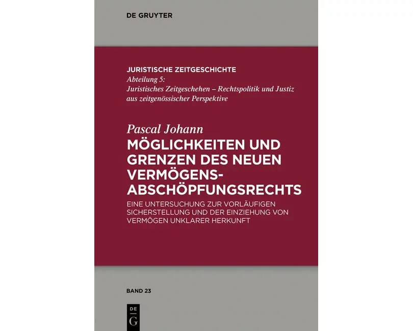 Möglichkeiten und Grenzen des neuen Vermögensabschöpfungsrechts