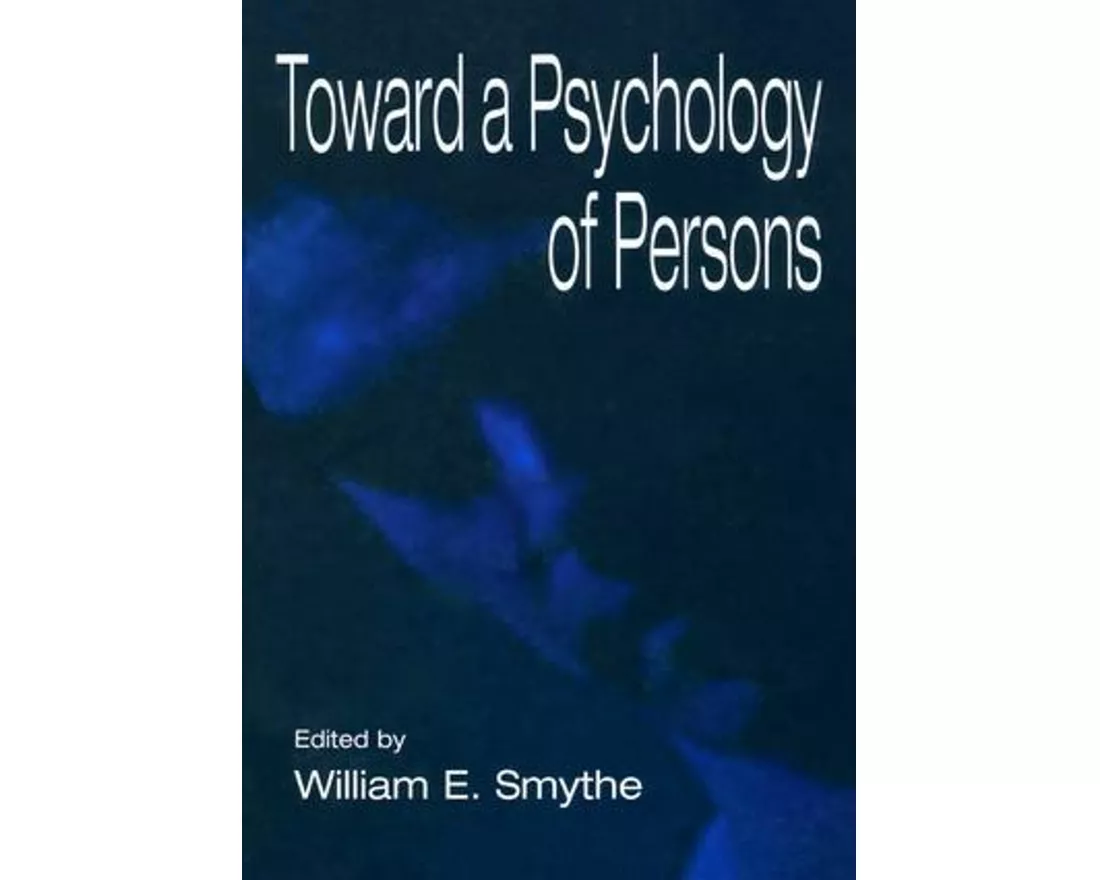 Toward a Psychology of Persons