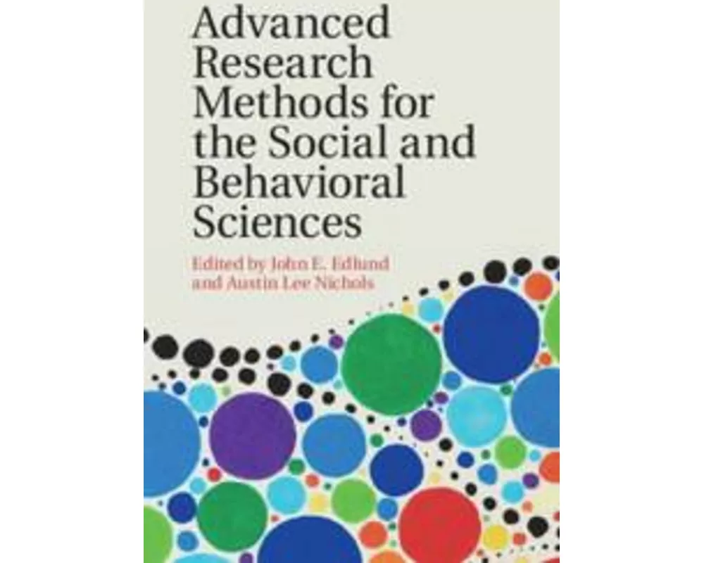 Advanced Research Methods for the Social and Behavioral Sciences