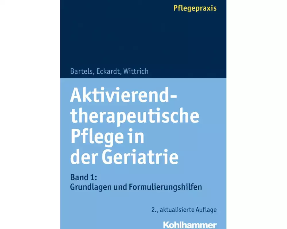 Aktivierend-therapeutische Pflege in der Geriatrie