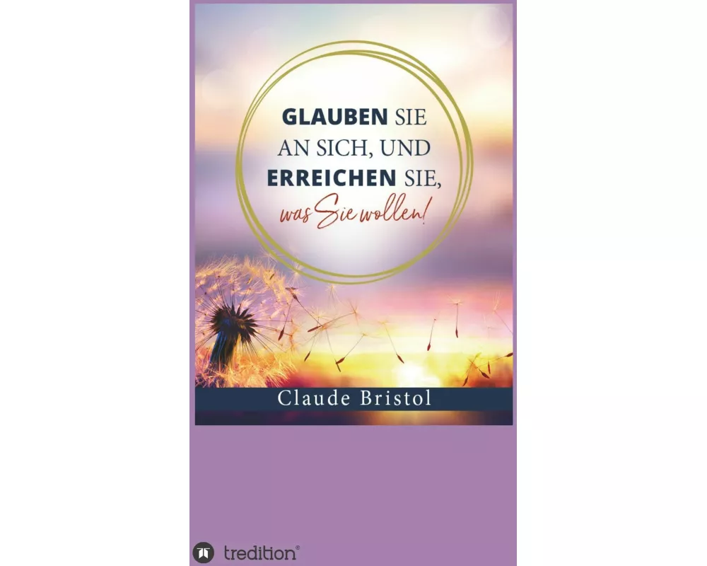 Glauben Sie an sich, und erreichen Sie, was Sie wollen