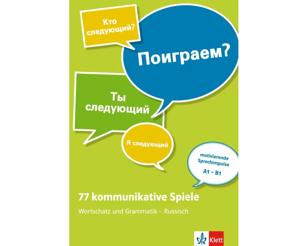 77 kommunikative Spiele: Wortschatz und Grammatik - Russisch