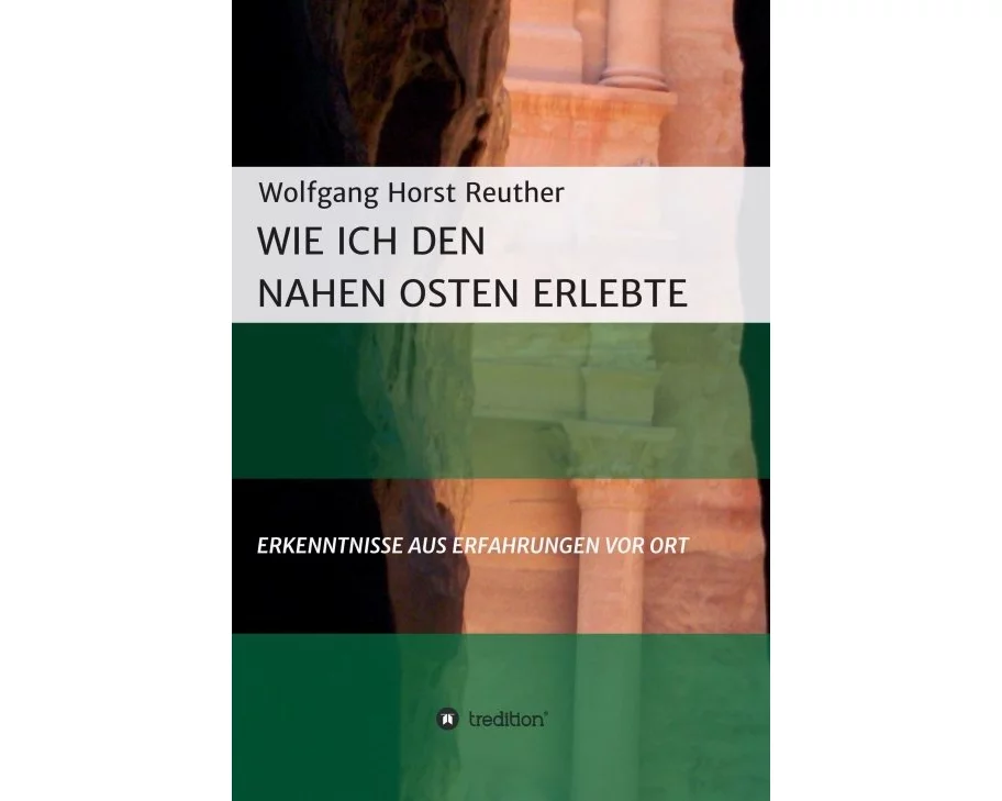 Wie ich den Nahen Osten erlebte