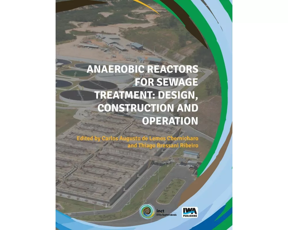 Anaerobic Reactors for Sewage Treatment: Design, construction and operation