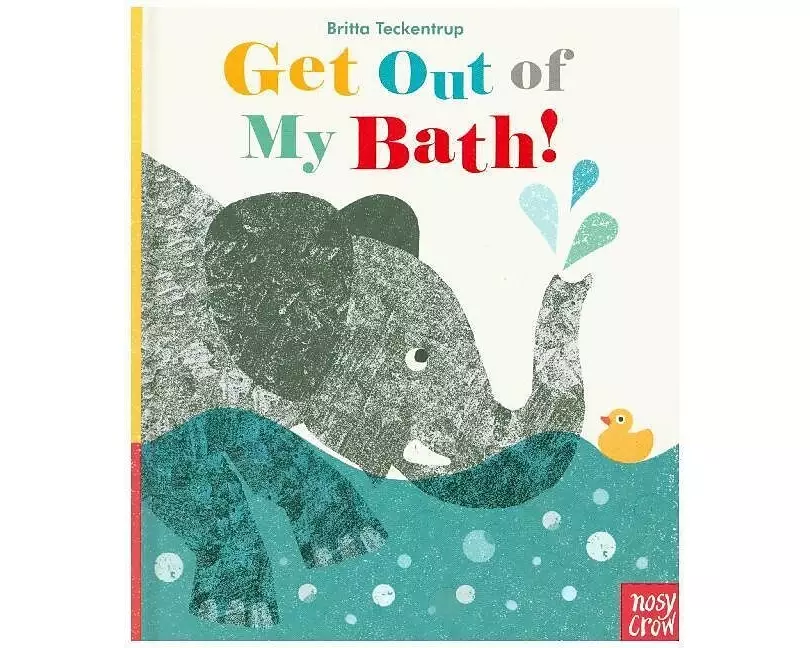 Get Out Of My Bath!