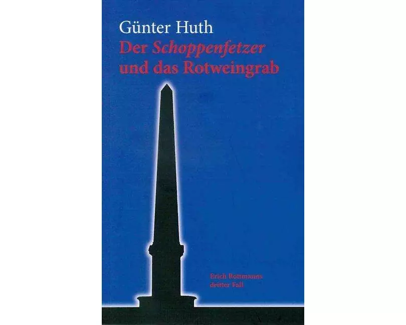 Der Schoppenfetzer und das Rotweingrab